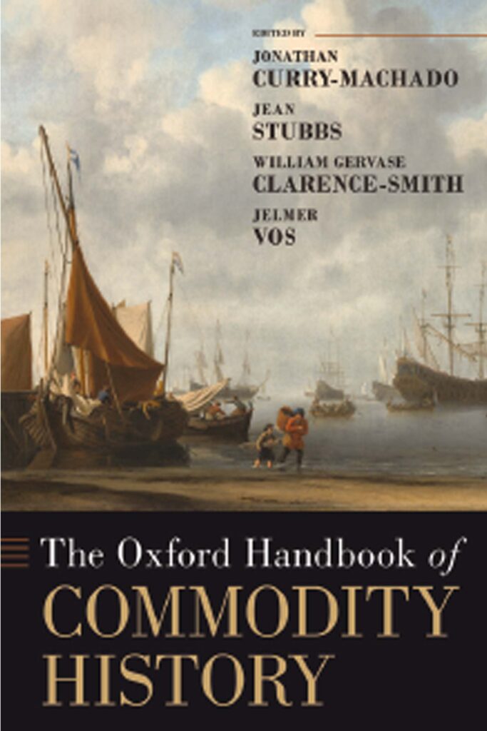 Oxford Handbook of Commoditiy History